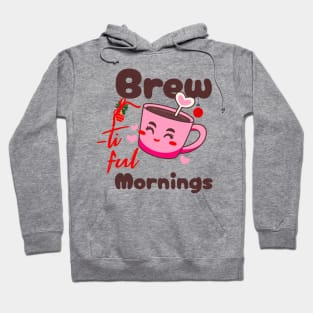 Christmas Coffee Brew-tiful Mornings Coffee Lover Hoodie